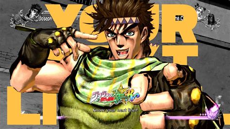 Your Next Line Is Jojo All Star Battle R Joseph Joestar