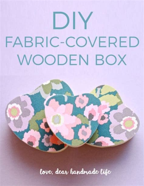 Diy Fabric Covered Wooden Box Nicole Stevenson