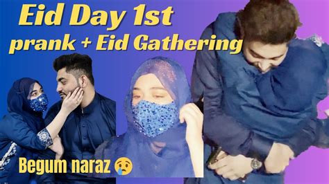 Prank On Eid Begum Naraz Hogai Eidi Kitni Di M N Eid 1st Day