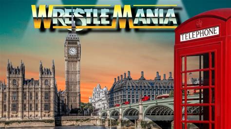 WWE WrestleMania to be Held in London?