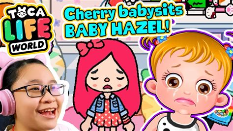 Toca Life World Cherry Babysits Baby Hazel Ewwww Youtube