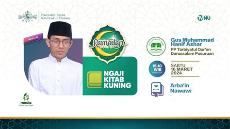 Live Ngaji Kitab Kuning Arba In Nawawi Oleh Gus Muhammad Hanif