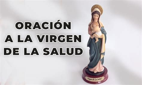 Oración A La Virgen De La Salud Divina Oración