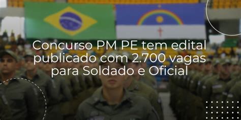 Concurso Pm Pe Tem Edital Publicado Com 2700 Vagas Para Soldado E