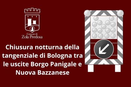 Chiusura Della Tangenziale Di Bologna Nella Notte Tra Il E Il