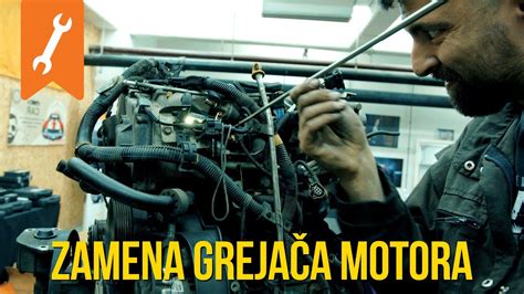 Da Li Su Vam Ispravni Greja I Na Va Im Dizelima Zamena Greja A Motora