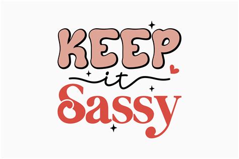 Keep It Sassy Svg Retro Graphic By Svg Box · Creative Fabrica