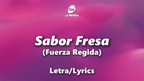 Fuerza Regida Sabor Fresa Letralyrics Youtube