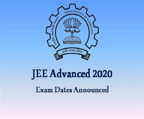 JEE Advanced 2020 Exam Registration To Begin From September 11 Check