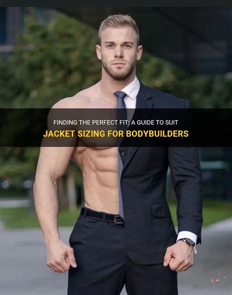 Finding The Perfect Fit A Guide To Suit Jacket Sizing For Bodybuilders