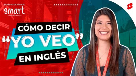 Diferentes Conjugaciones De Yo Veo En Ingl S Short Youtube