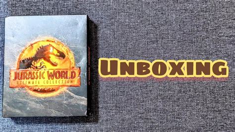 Jurassic World Ultimate Collection Unboxing Youtube