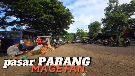 HUTAN DAN PASAR PARANG MAGETAN KOTANYA KI MAGETI YouTube