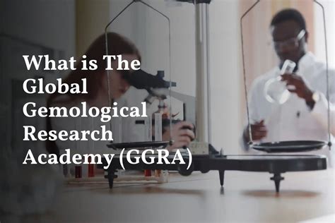 What Is The Global Gemological Research Academy Ggra Eg