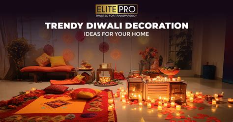 Trendy Diwali Decoration Ideas For Your Home