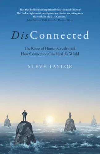 Disconnected The Roots Of Human Cruelty And How Connection Can Heal