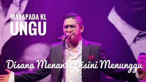 Syahdu Pasha DISANA MENANTI DISINI MENUNGGU UKAYS Mayapada Ungu Live In