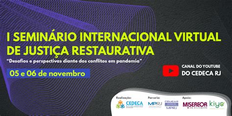 I SEMINÁRIO INTERNACIONAL VIRTUAL DE JUSTIÇA RESTAURATIVA CEDECA RJ