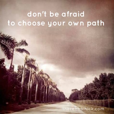 Choosing Your Path Quotes QuotesGram