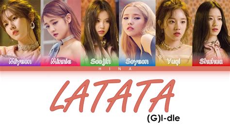 G I dle 여자 아이들 LATATA Color Coded Lyrics Hang Rom Eng YouTube