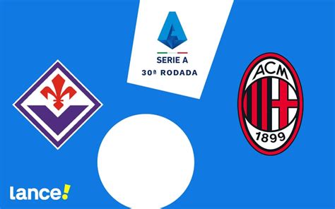 Onde Assistir E As Prov Veis Escala Es De Fiorentina X Milan Lance