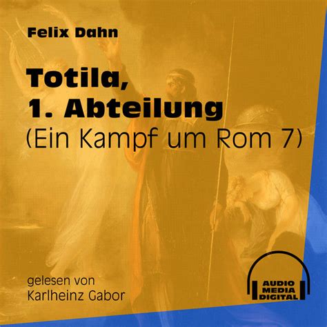 Totila Abteilung Ein Kampf Um Rom Buch Ungek Rzt Audiobook