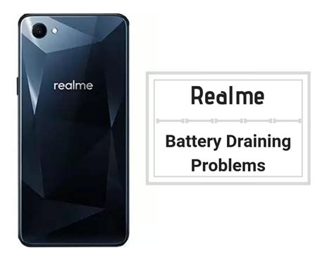 How Fix Realme Battery Draining Problems Troubleshooting And Fixes