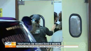 Df Policial Civil Atira E Mata Mulher Que Tentou Esfaquear M Dico E