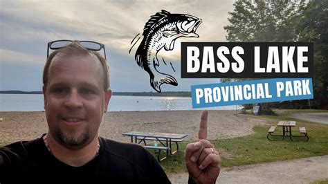 Bass Lake Provincial Park A Great Park For Camping In Ontario Youtube