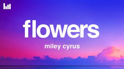 Miley Cyrus Flowers Lyrics Printable