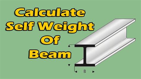 How To Find Self Weight Of Beam Calculation Of Beams YouTube