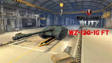 WZ 120 1G FT World Of Tanks Blitz YouTube