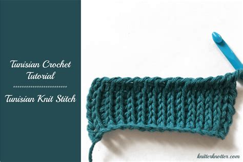 Tunisian crochet tutorial: How to Tunisian knit stitch - KnitterKnotter