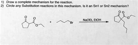 SOLVED 1 Draw Complete Mechanism For The Reaction 2 Circle Any