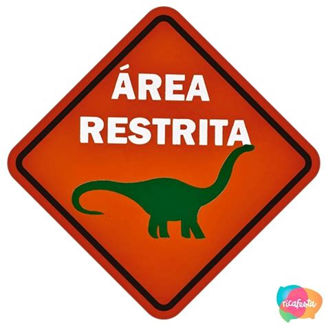 Placa Dinossauro Rea Restrita Placa Dinossauro Rea Restrita Rica