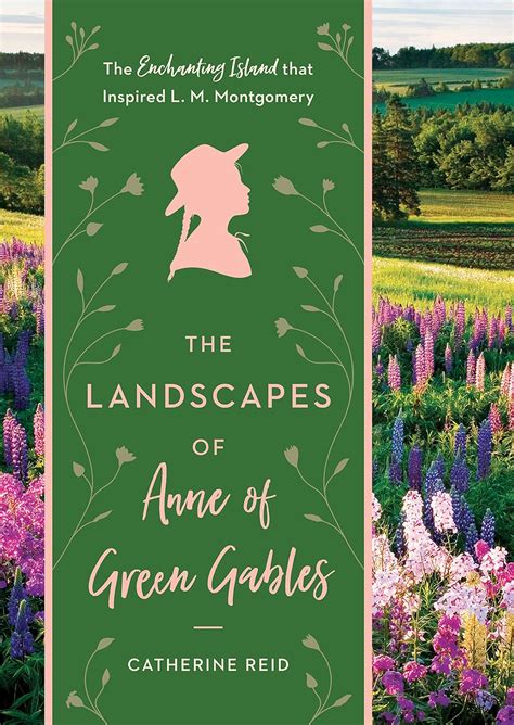 Amazon The Landscapes Of Anne Of Green Gables The Enchanting Island