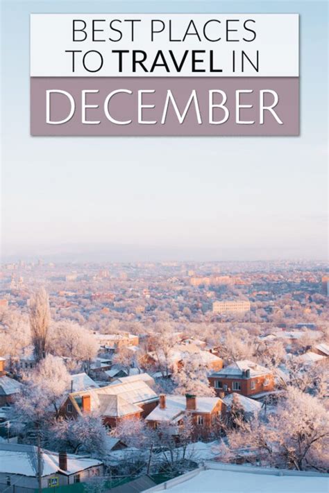 7 Best Places To Travel In December Global Viewpoint