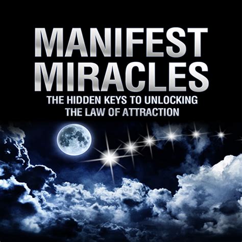 Amazon Manifest Miracles The Hidden Keys To Unlocking The Law Of