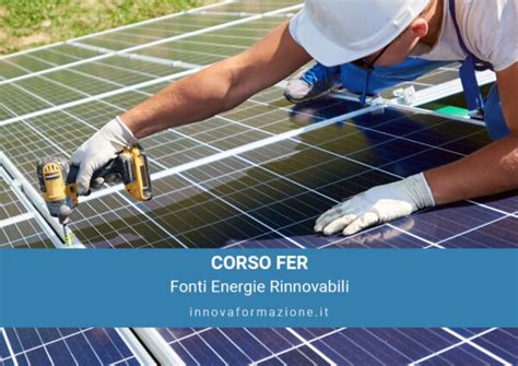 Corso Fer Fonti Energie Rinnovabili Innova Sicurezza Sul Lavoro