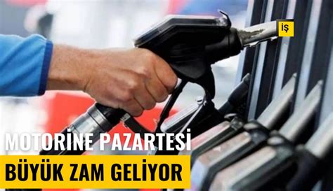 Motorine Pazartesi B Y K Zam Geliyor