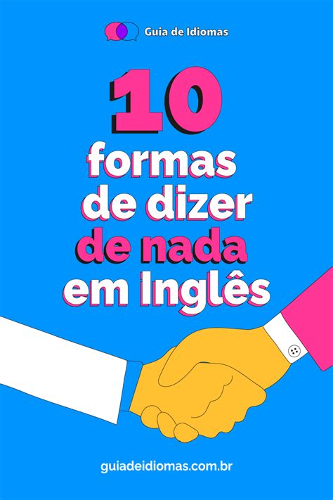 De Nada Em Inglês Como Se Escreve