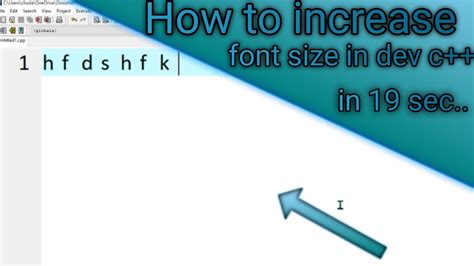 How To Increase Font Size In Dev C Increase Font Size Youtube