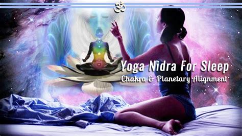 Yoga Nidra For Sleep Align Your Chakras To The Planets