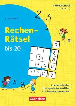 Klasse 1 2 Rechen Rätsel bis 20 von Bernd Wehren portofrei bei bücher