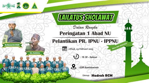 Lailatus Sholawat Dalam Rangka Peringatan Abad Nu Pelantikan Pr