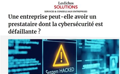 Une Entreprise Peut Elle Avoir Un Prestataire Dont La Cybersécurité Est