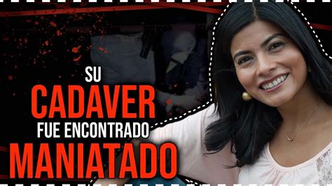 Fue Asesinada Y Su Cuerpo Fue Encontrado Maniatado Y Con Los Ojos