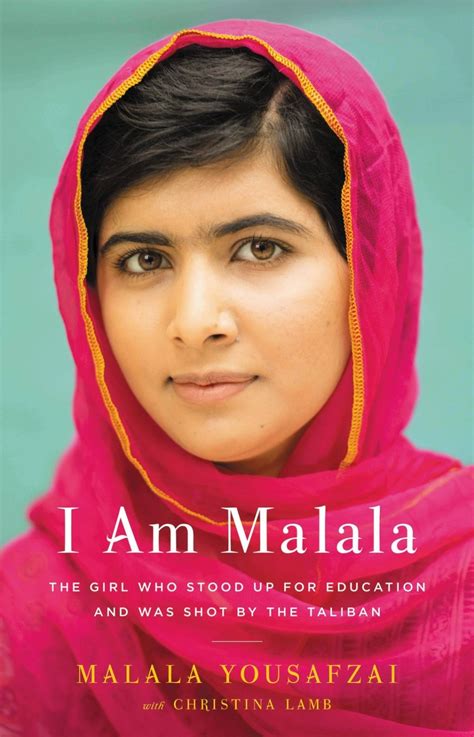 I Am Malala The Girl Who Stood Up For Education And Was Shot By The