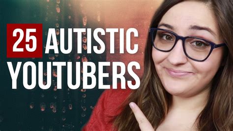 25 Autistic Youtubers To Check Out Patient Talk