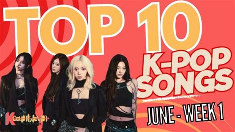 What Are The Top K Pop Songs In St Week Of June K Countdown